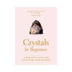 Crystals for Beginners Card Deck by Julie Hall
