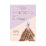 Manifesting With Crystals by Judy Hall