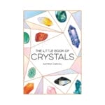 Das kleine Buch der Kristalle von Astrid Carvel