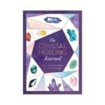 The Crystal Healing Journal by Astrid Carvel